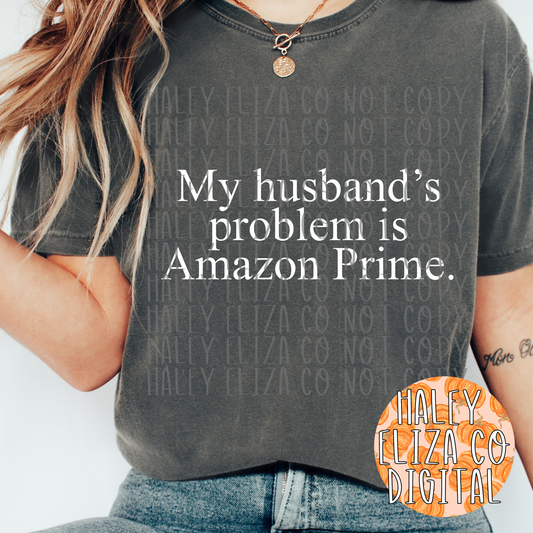 MY HUSBANDS PROBLEM IS AMAZON PRIME PNG - BUNDLE
