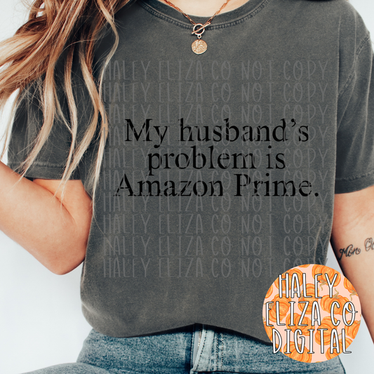 MY HUSBANDS PROBLEM IS AMAZON PRIME PNG - BUNDLE