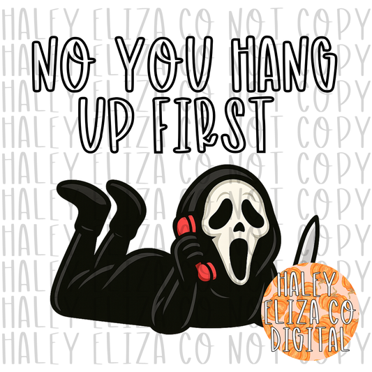 NO YOU HANG UP FIRST PNG